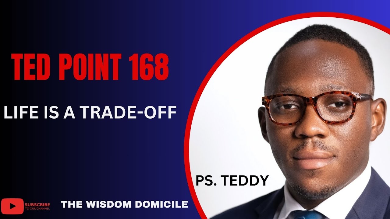 TED POINT 168: Life is a Trade-off