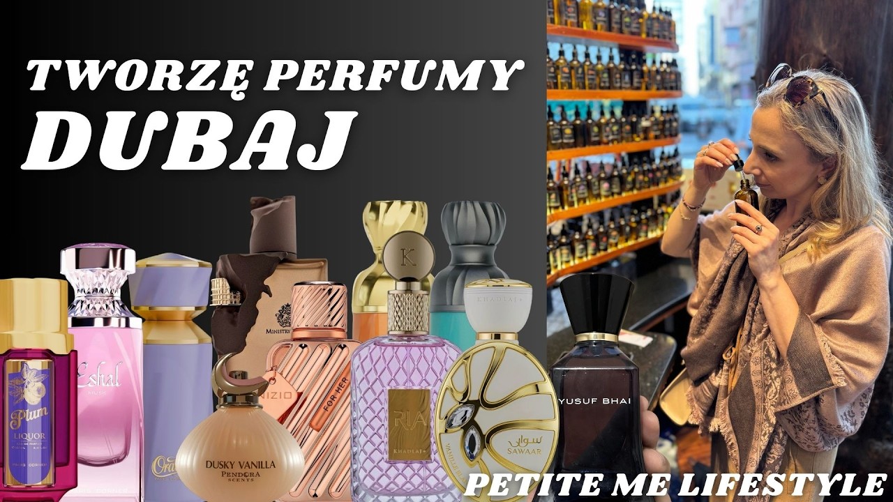 NOWE PERFUMY Z DUBAJU 🇦🇪 Tworzę własny zapach u Yusuf Bhai | Petite Me Lifestyle