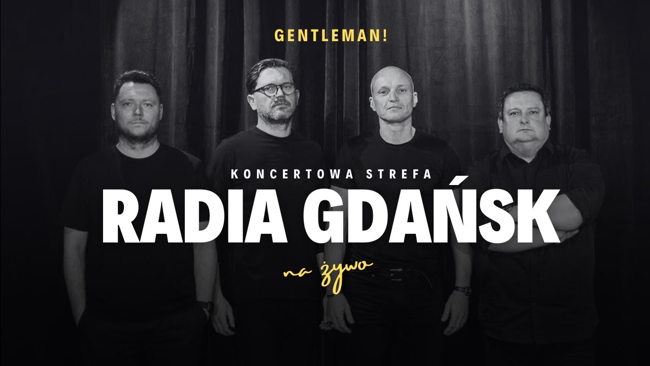 GENTELMAN! | Koncertowa Strefa Radia Gdańsk