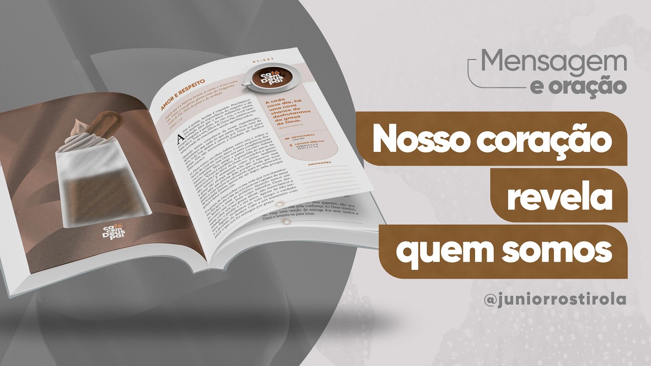 Podcast Café com Deus Pai | Nosso Coração Revela Quem Somos