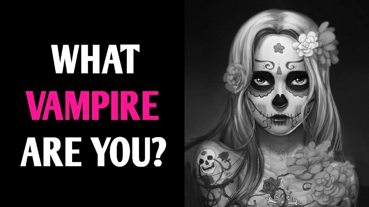 КАКОЙ ТЫ ВАМПИР? Тест на личность — 1 миллион тестов