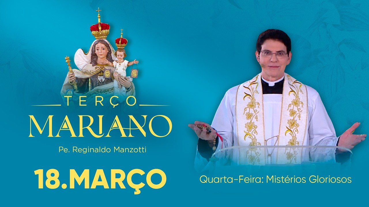 Quarta-Feira: Mistérios Dolorosos | 18/03/26 | Terço Mariano com  @PadreManzottiOficial ​