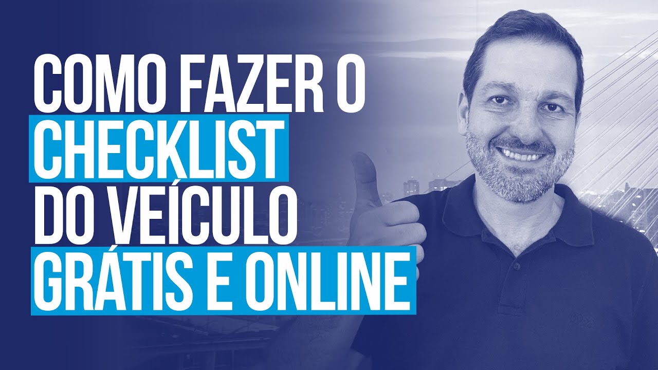 Como fazer o Checklist do Veículo Grátis, Online e Eficaz