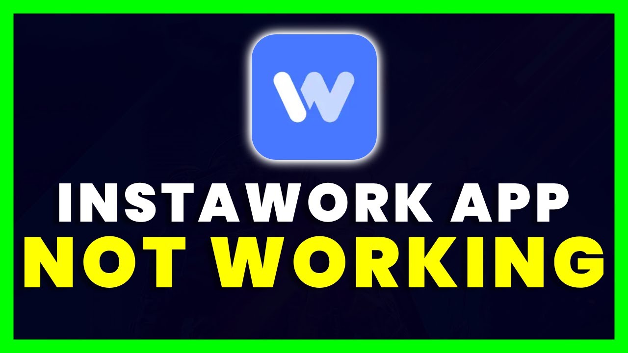 Instawork App Not Working: How to Fix Instawork App Not Working
