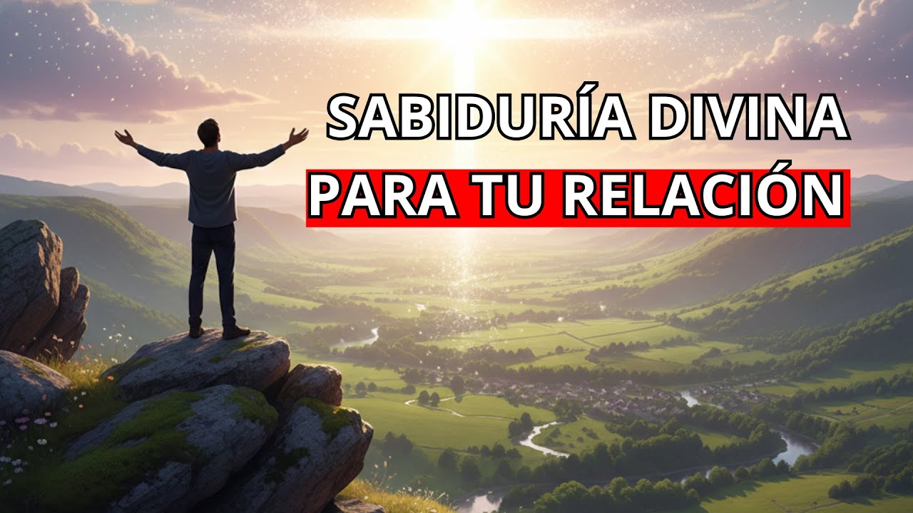 Sabiduría Divina Para Tu Relación