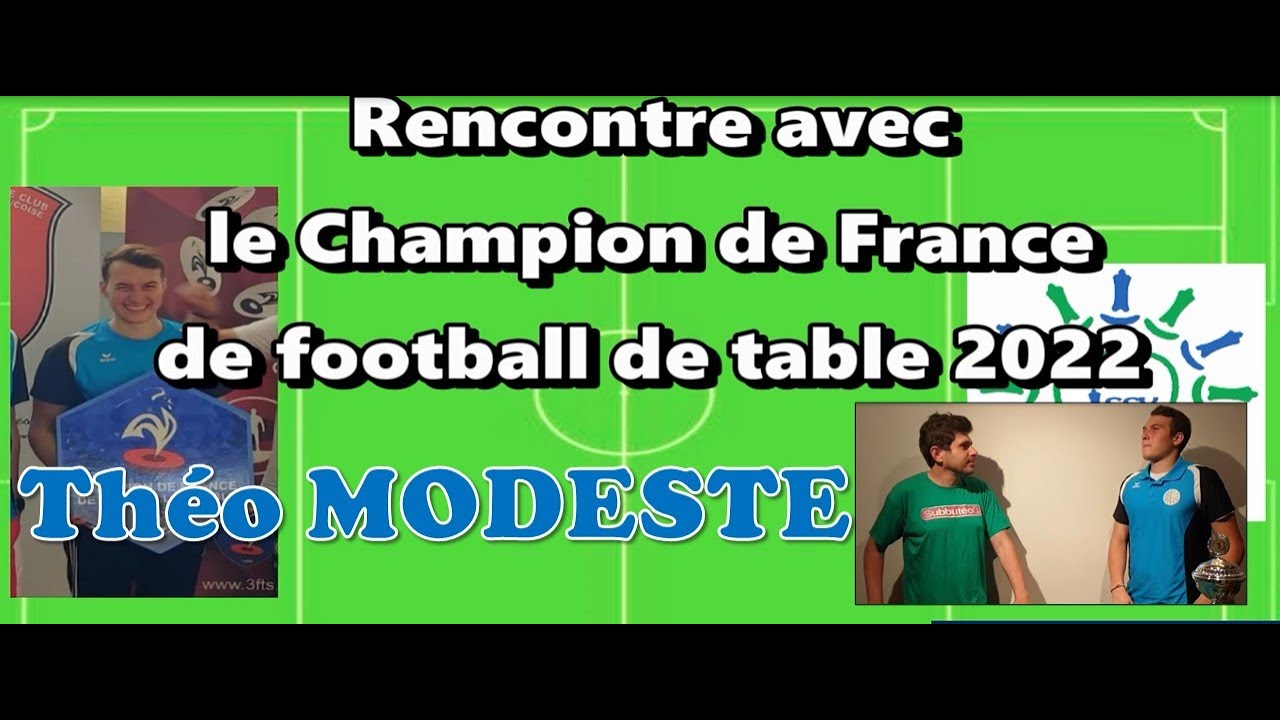 Rencontre avec le Champion de France 2022, Théo Modeste - Subbuteo - Football de table