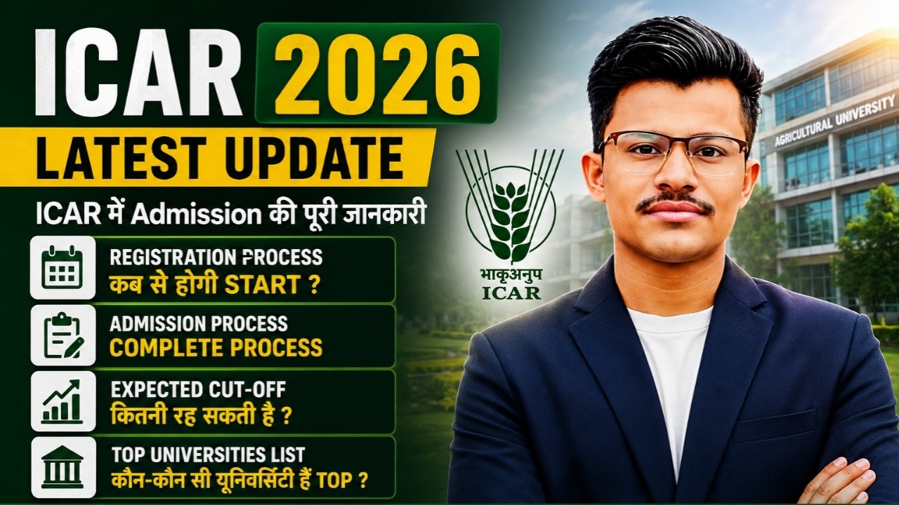 CUET -ICAR 2026 Admission Process ? ICAR Registration to College Admission ? Cut-off? Aap ke sawal?
