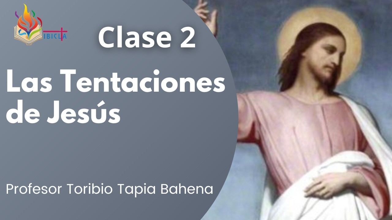 Clase 2 - Las Tentaciones de Jesús