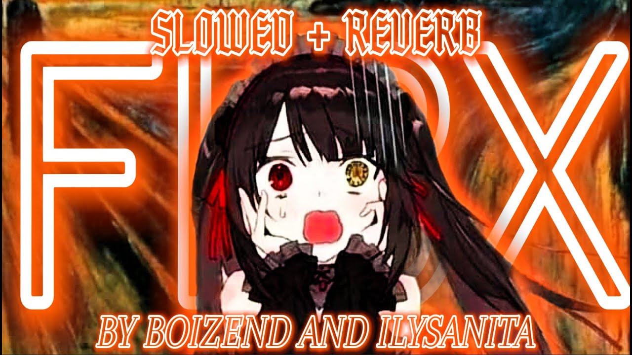 (slowed and reverbed) FL3X - B0IZEND, ILYSANITA