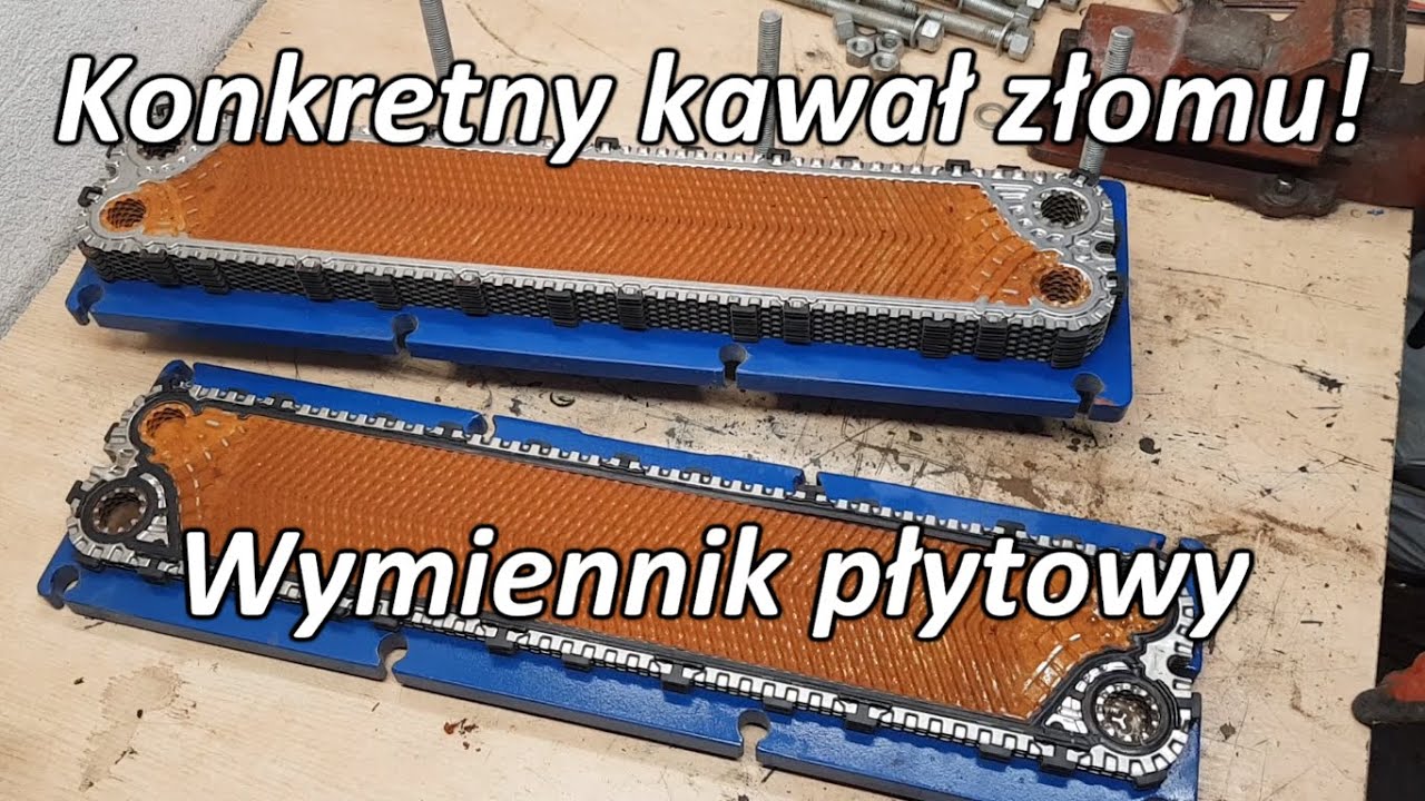 Płytowy wymiennik ciepła. Konkretny kawał złomu!