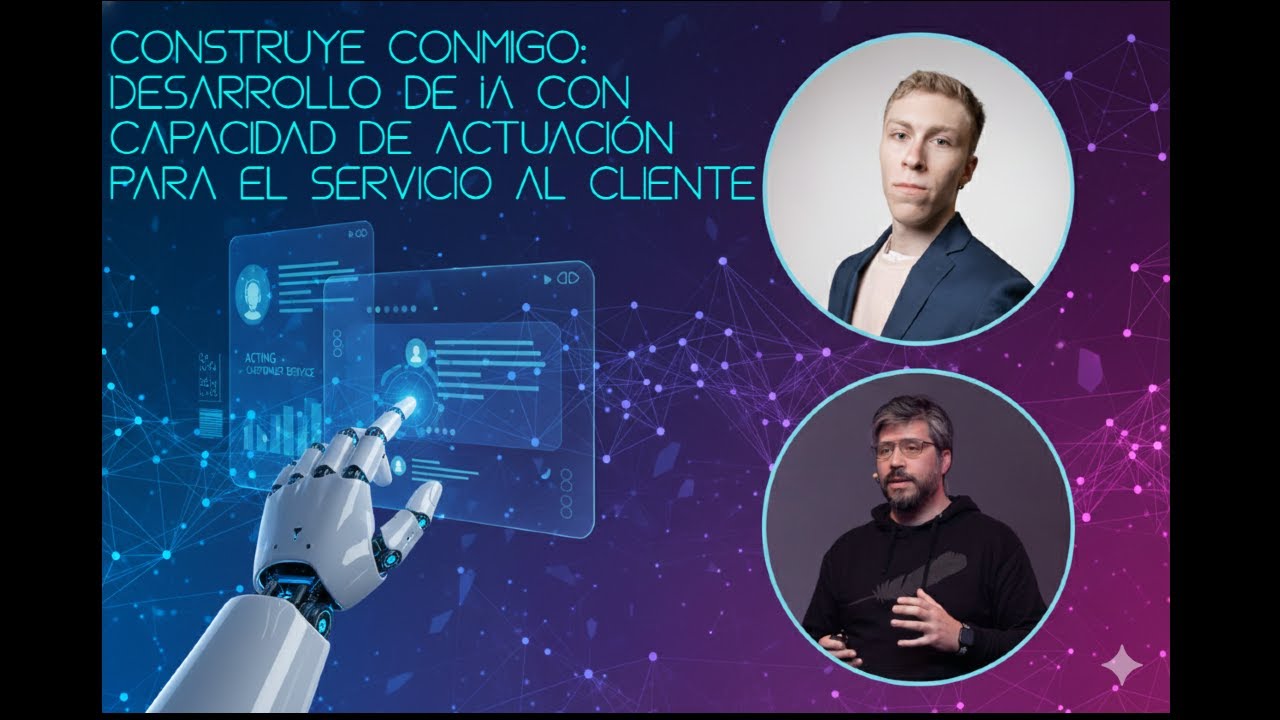 Construye Conmigo: Desarrollo de IA con capacidad de actuación para el servicio al cliente