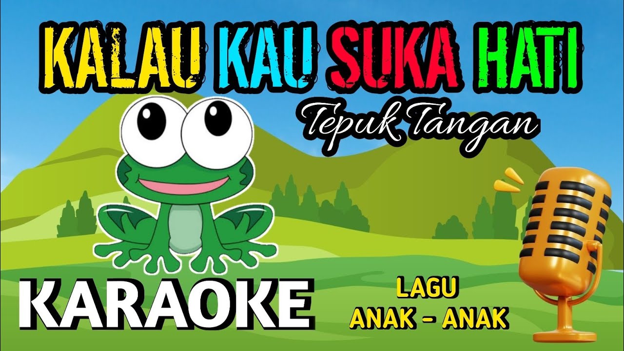 KALAU KAU SUKA HATI (KARAOKE LAGU ANAK-ANAK) 🎵 Lagu anak indonesia