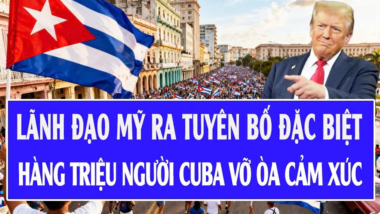 Quốc tế hôm nay 13/2: Lãnh đạo Mỹ ra tuyên bố đặc biệt, hàng triệu người Cuba vỡ òa cảm xúc