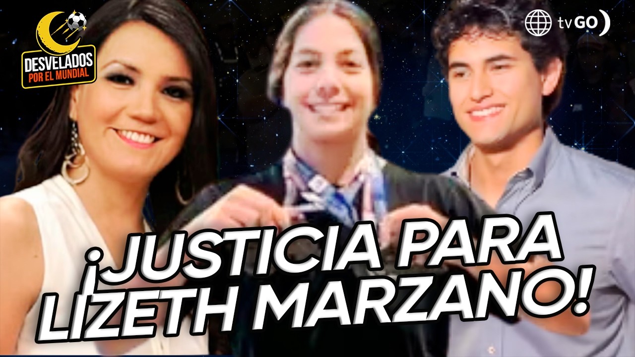 Desvelados por el Mundial: Diligencia policial del caso de Lizeth Marzano (HOY)