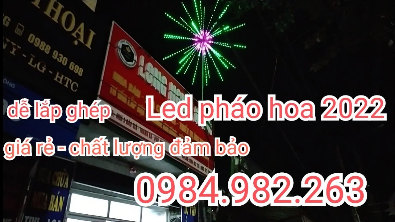 Hướng dẫn lắp đặt Led pháo hoa 2022 . Hotline - Zalo: 0984982263