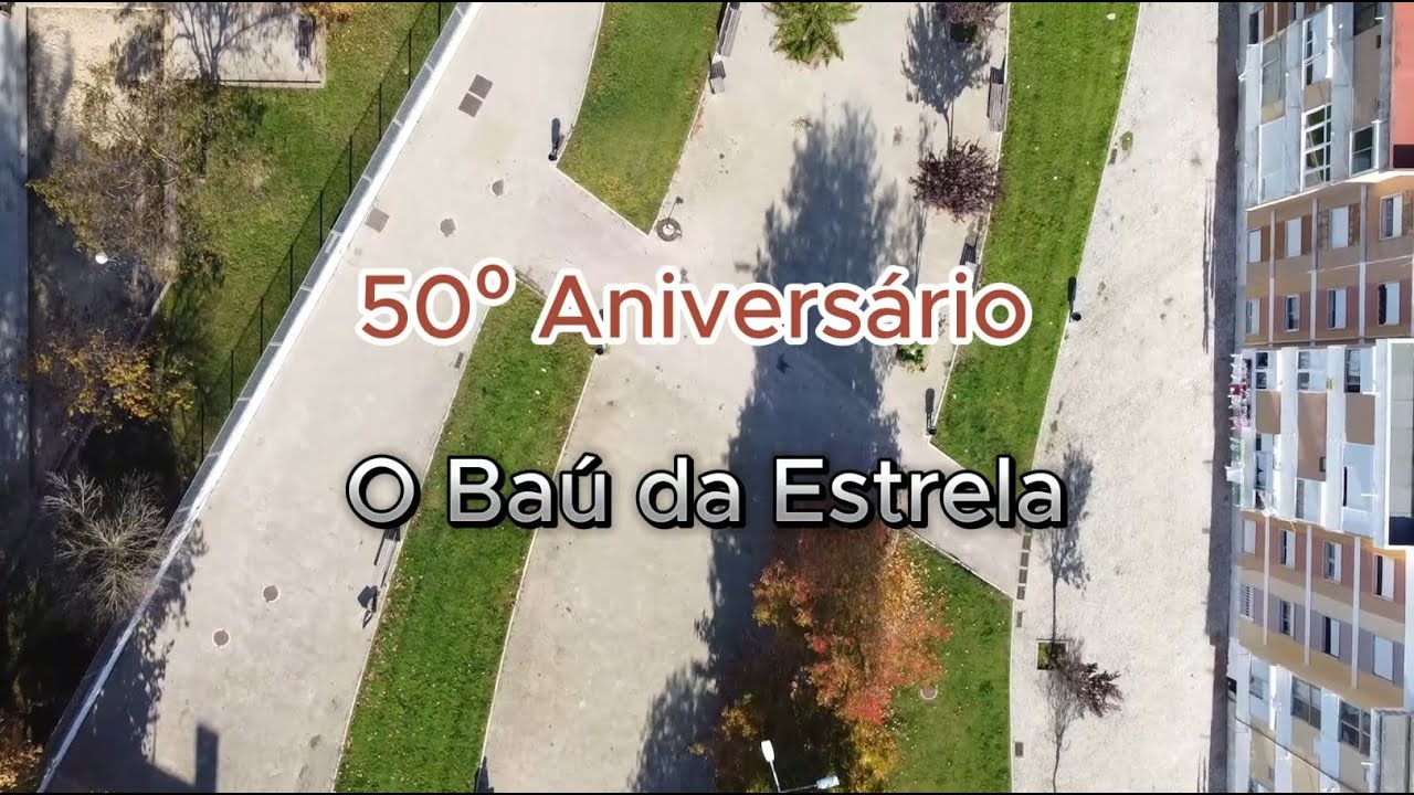 Filme -  50º Aniversário - O Baú da Estrela - Baixa da Banheira
