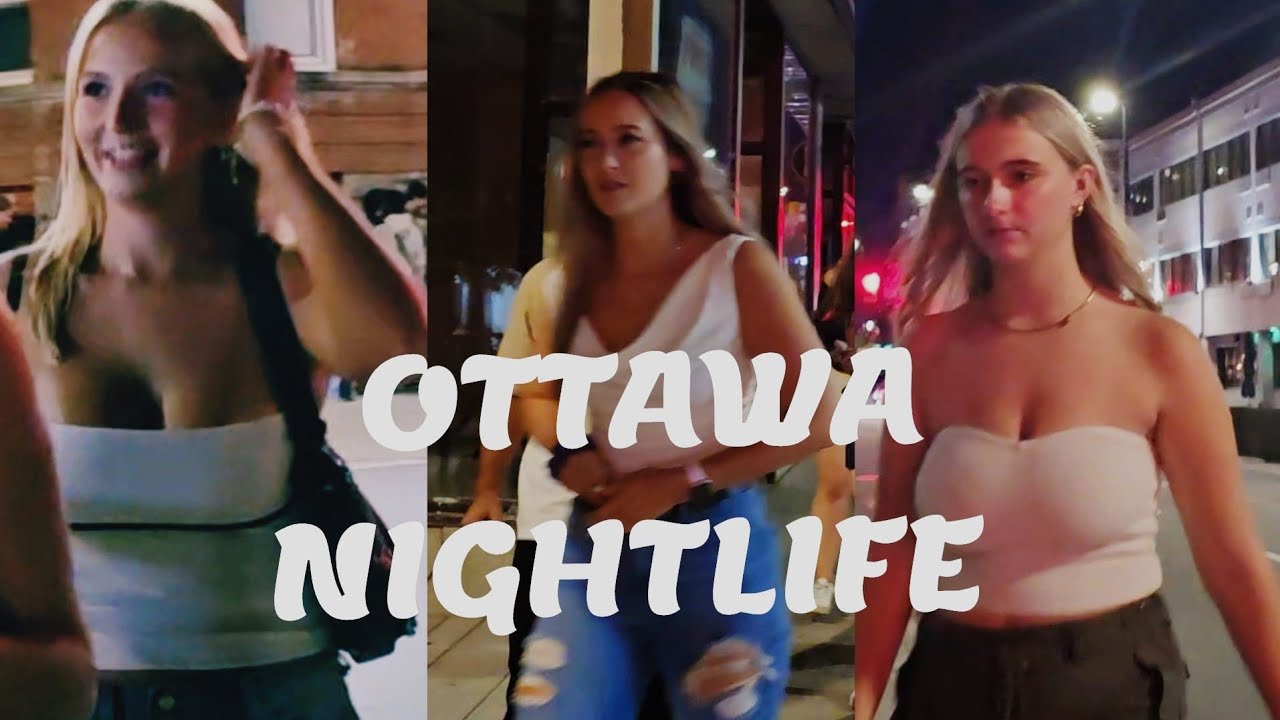 CANADA'S CAPITAL AFTER DARK!!!