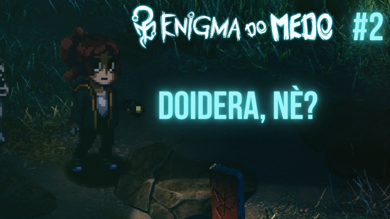 Só doidera - Enigma do Medo #02 - LIVE GAMEPLAY