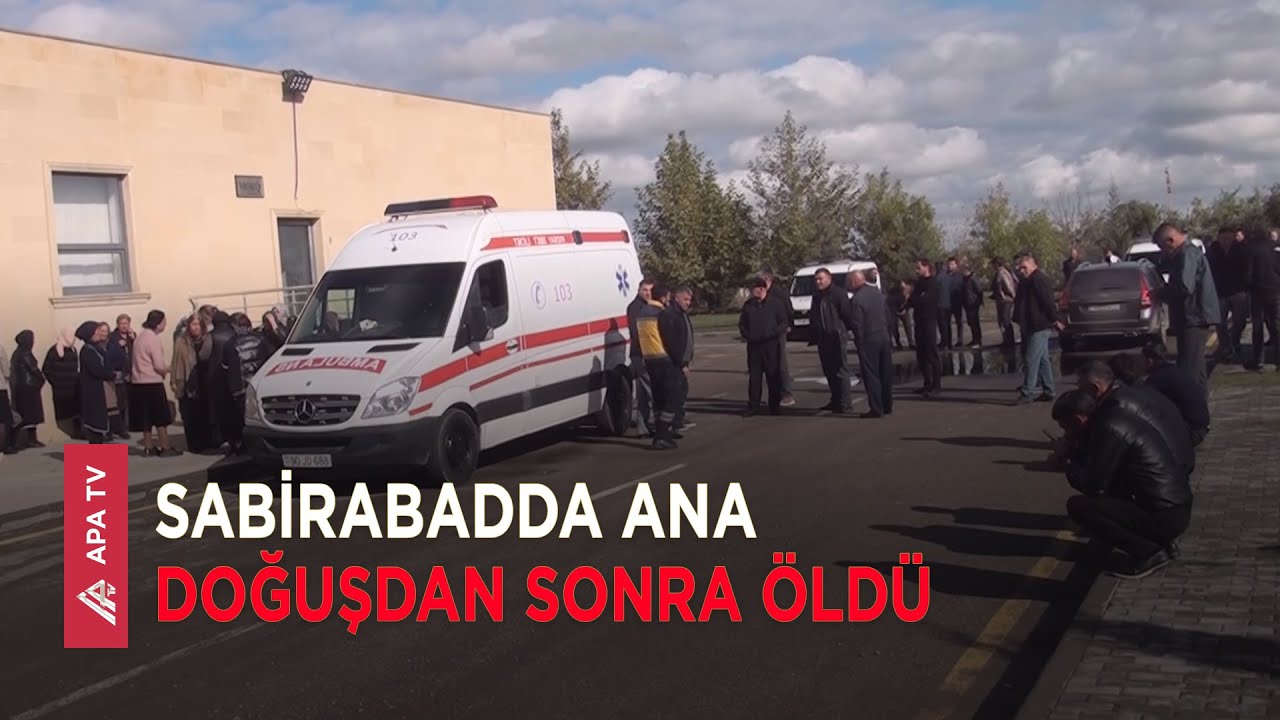 Doğmaları onun ölümündə həkimləri günahlandırırlar – APA