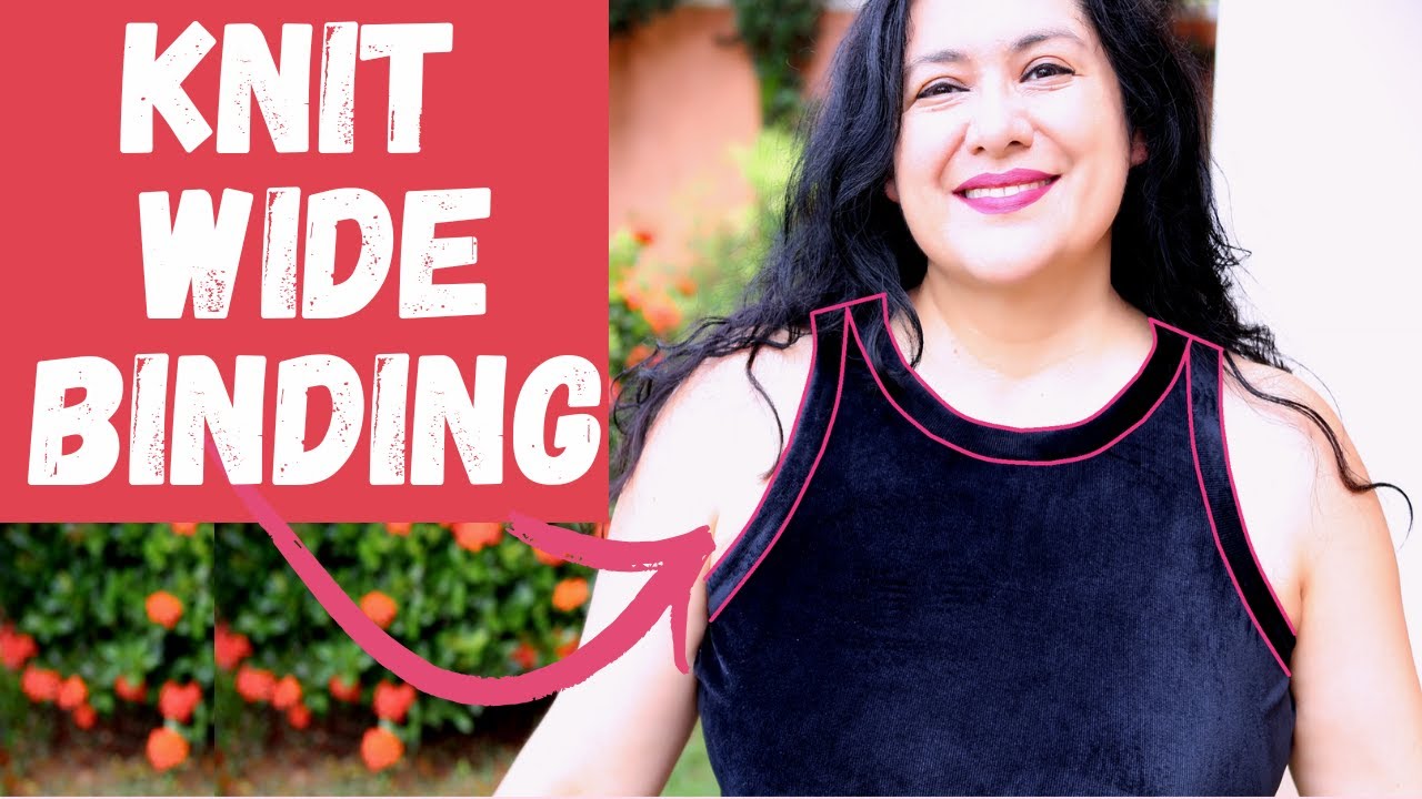 Knit WIDE BINDING. So cool & profesional. EASY Sewing tutorial.