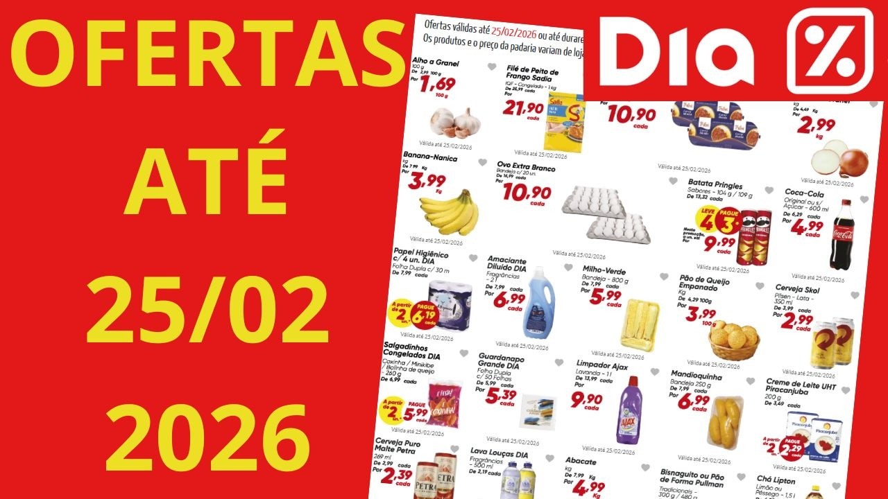 DIA SUPERMERCADO OFERTAS ATÉ 25 02 2026 FOLHETO OFERTAS DA SEMANA SP