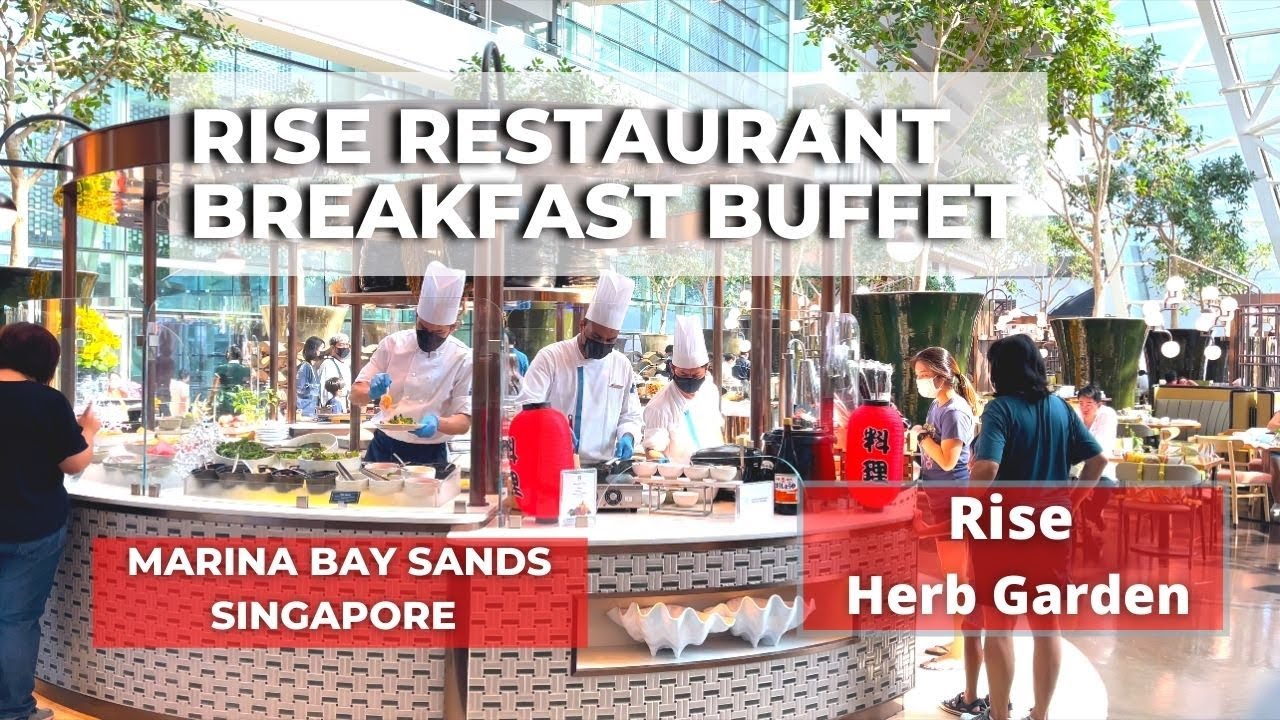 RISE Restaurant Breakfast Buffet | Marina Bay Sands Hotel