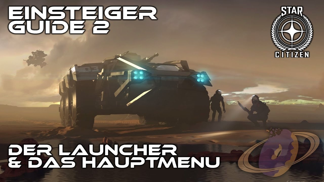 Star Citizen - Einsteiger Guide #2 [Deutsch]