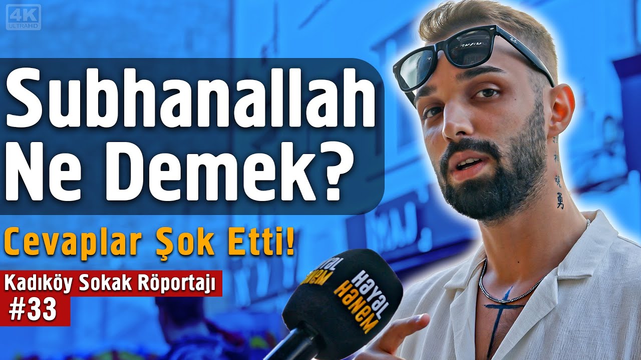 Subhanallah Ne Demek? - Cevaplar Şok Etti! - Kadıköy Sokak Röportajı