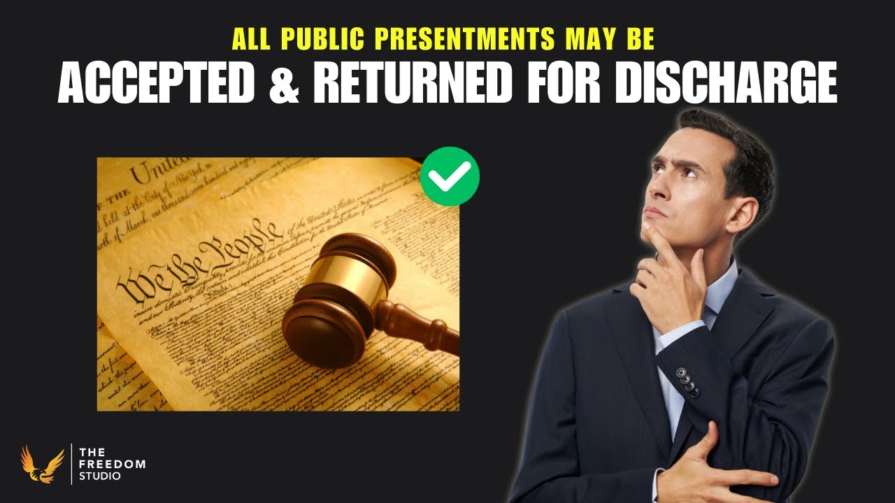 ALL PRESENTMENTS MAY BE ACCEPTED AND RETURNED FOR DISCHARGE