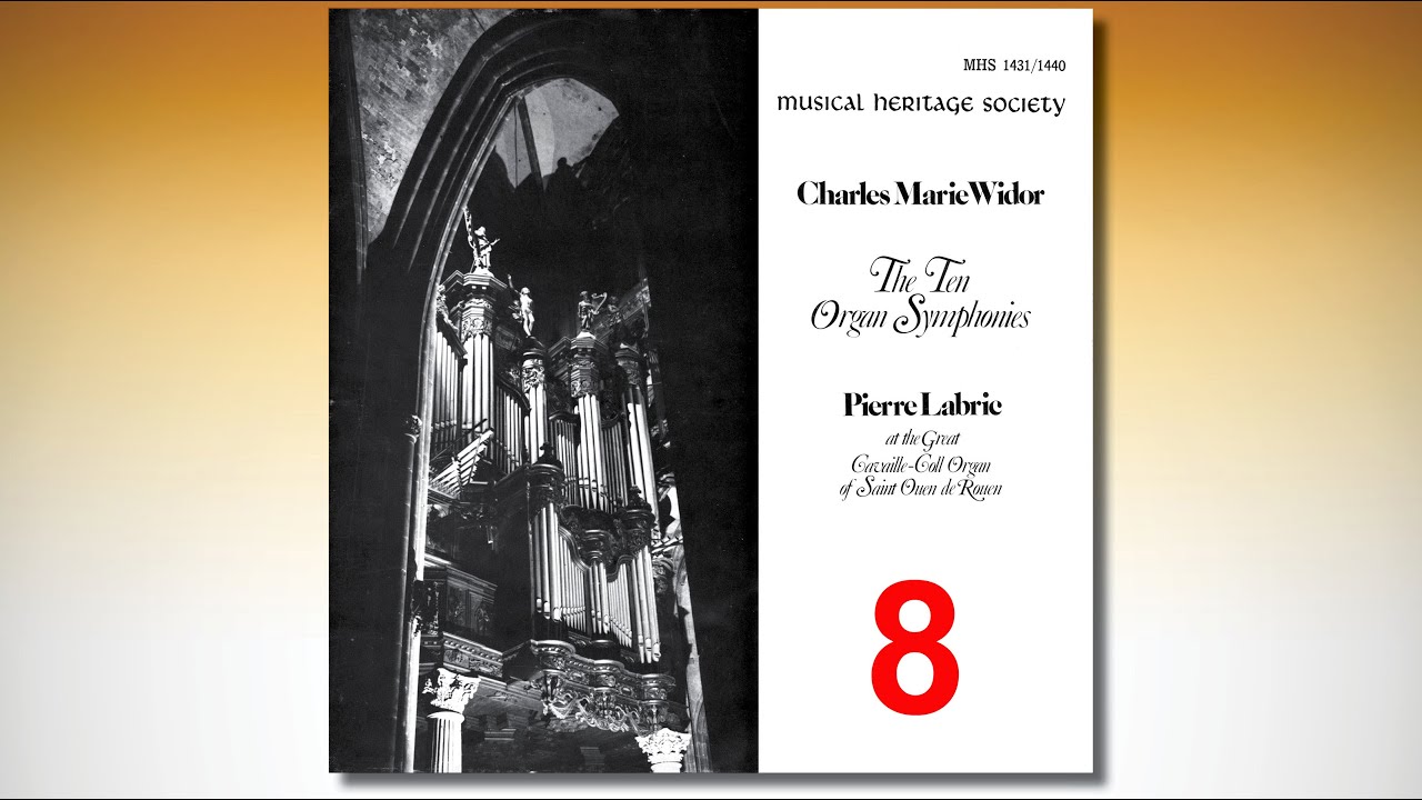 Pierre Labric plays Charles-Marie Widor Symphony No. 8 at the Great Cavaillé-Coll Organ of Rouen
