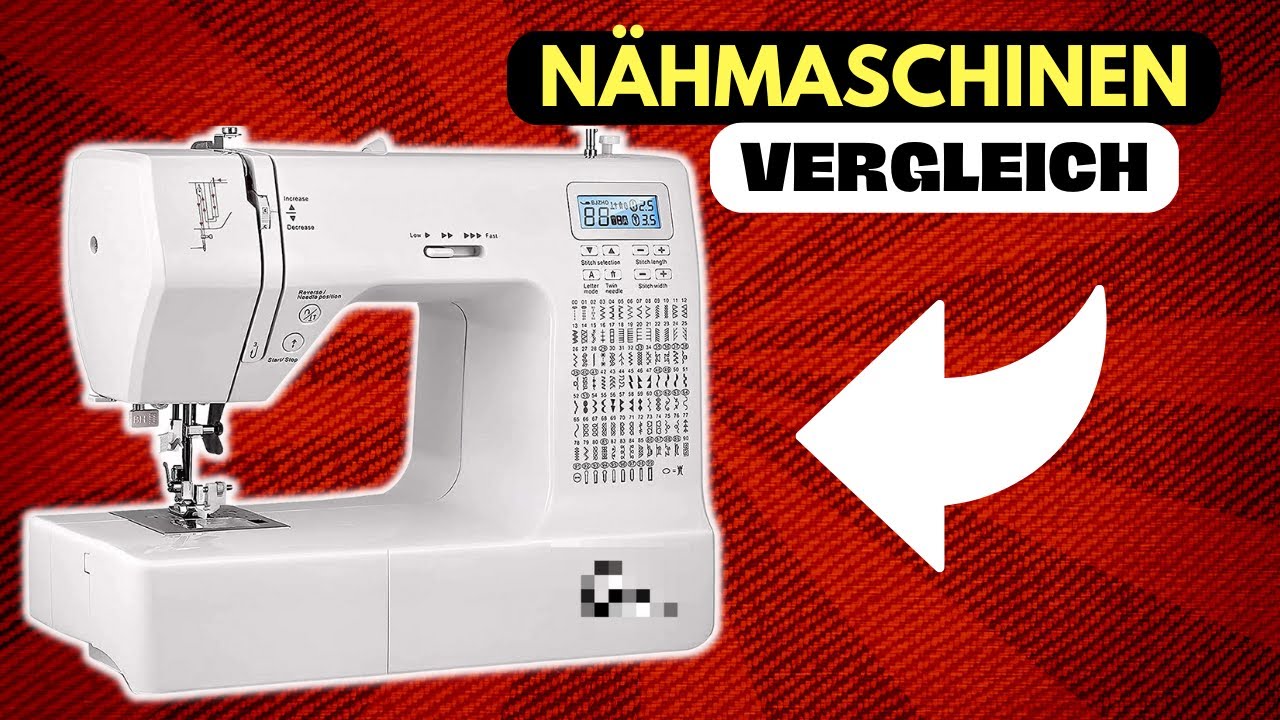 🥇 Nähmaschine Test (2023) ► Unsere 4 Testsieger Nähmaschinen im Vergleich