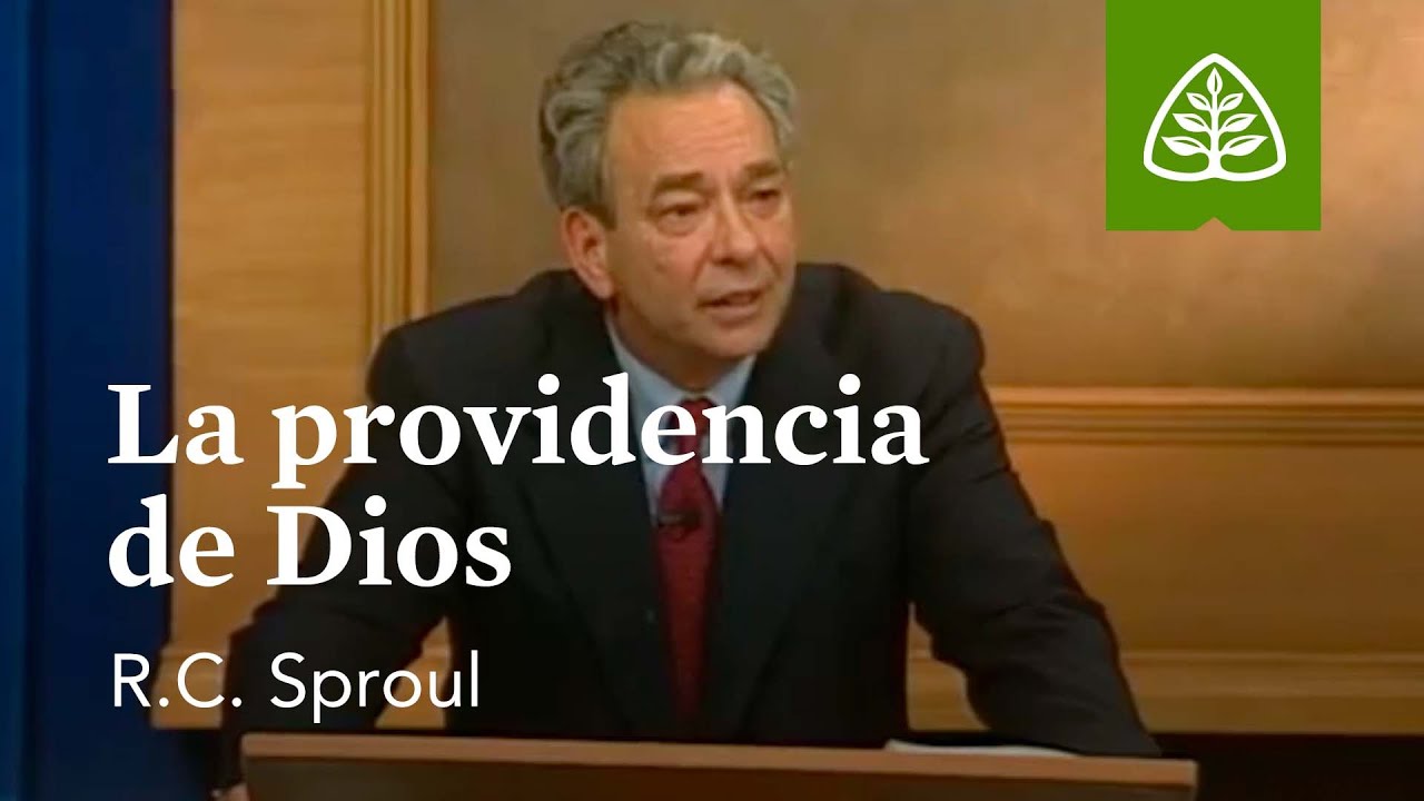 La providencia de Dios: Fundamentos con R.C. Sproul