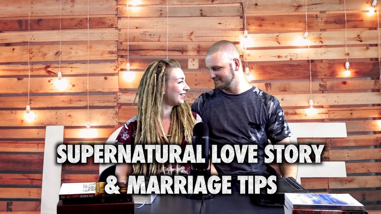 Supernatural Love Story & Marriage Tips - Joshua and Chelsea Shaw