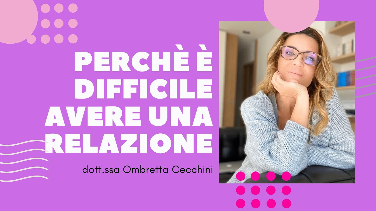 Perch&eacute; &egrave; difficile avere una relazione?