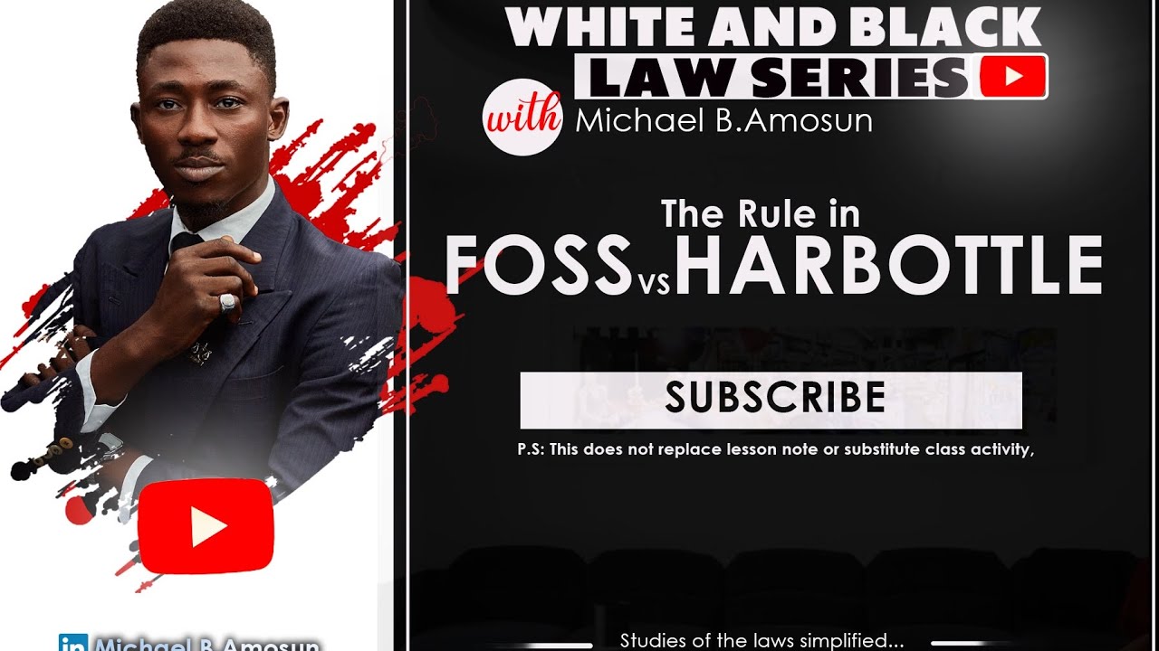 The Rule in Foss Vs Harbottle explained [Company & Business Association Law]