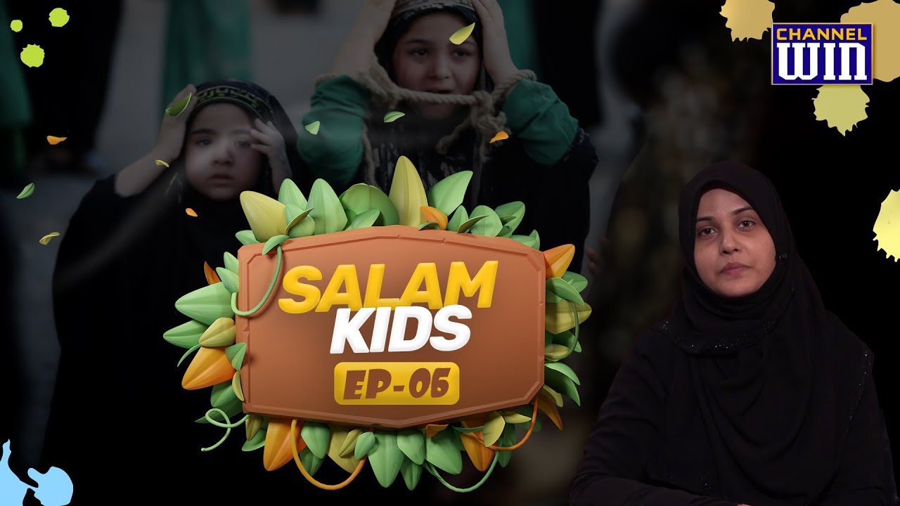 Salam Kids (Fun & Faith) || Episode 06 || Sayed Nazar Fatema