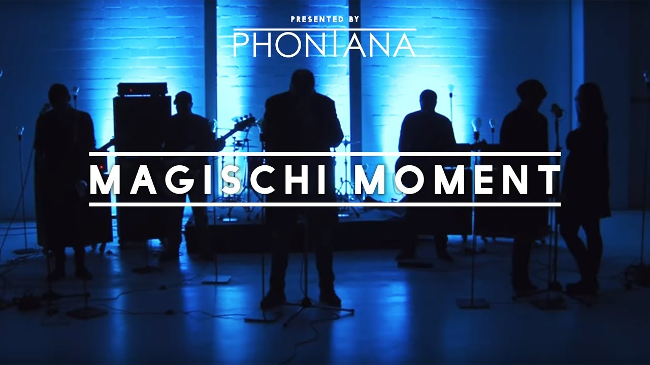 PHONTANA - Magischi Moment (Official Video)