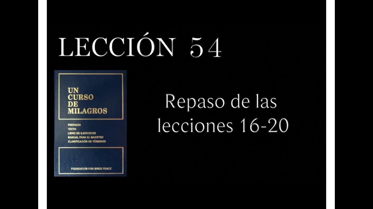 Lección 54 Un Curso de Milagros