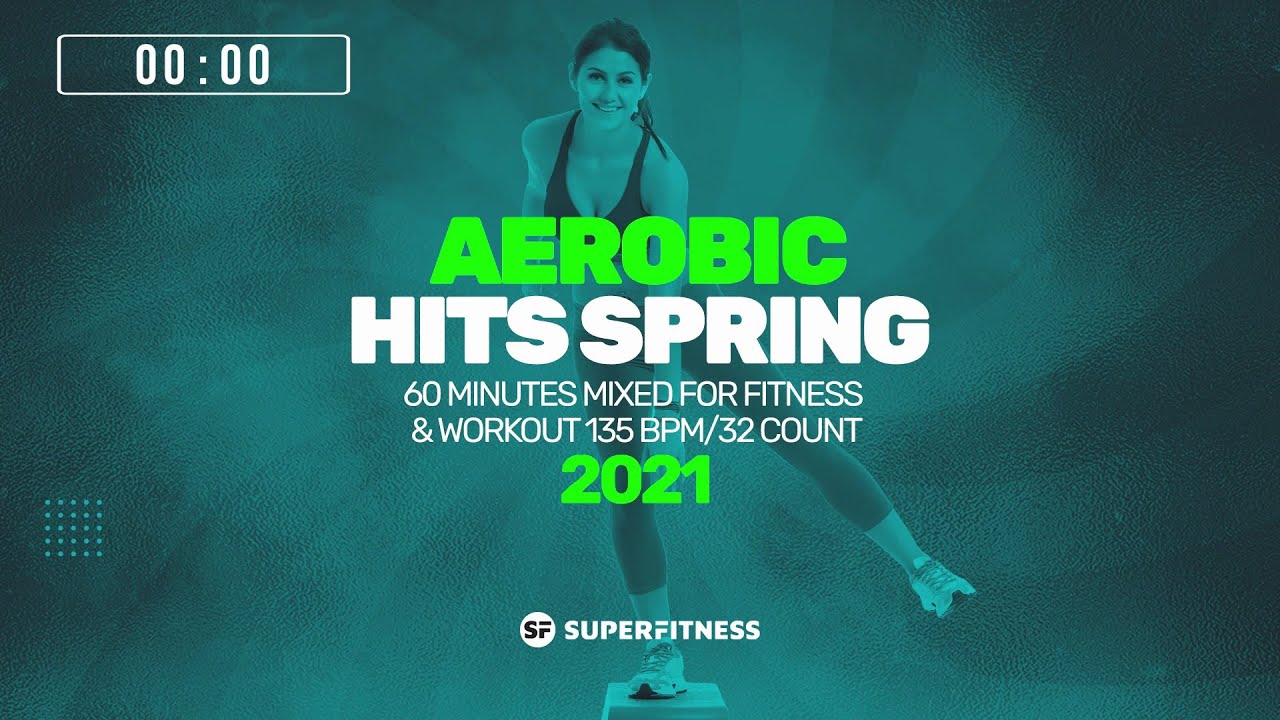 🔥Aerobic Hits Spring 2021 – 135 BPM / 32 Count (60-Min Session)