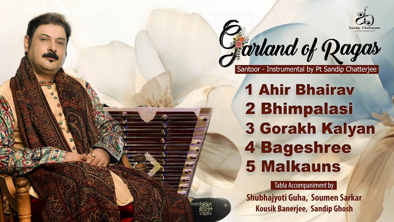 Garland of ragas by Pt. sandip chatterjee