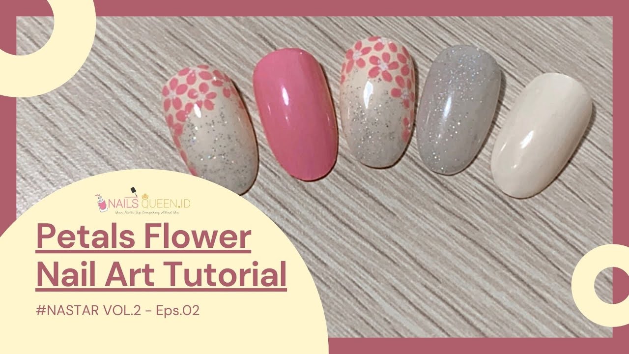 #NASTAR VOL.2 - Eps.2 Simple Petals Flower Tutorial by Nails Queen ID💅🏻💅🏻