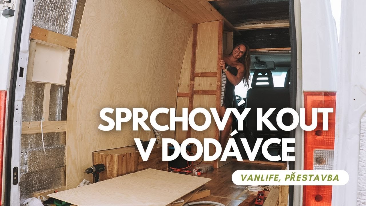 PŘESTAVBA DODÁVKY: sprchový kout (Iveco Daily campervan conversion)