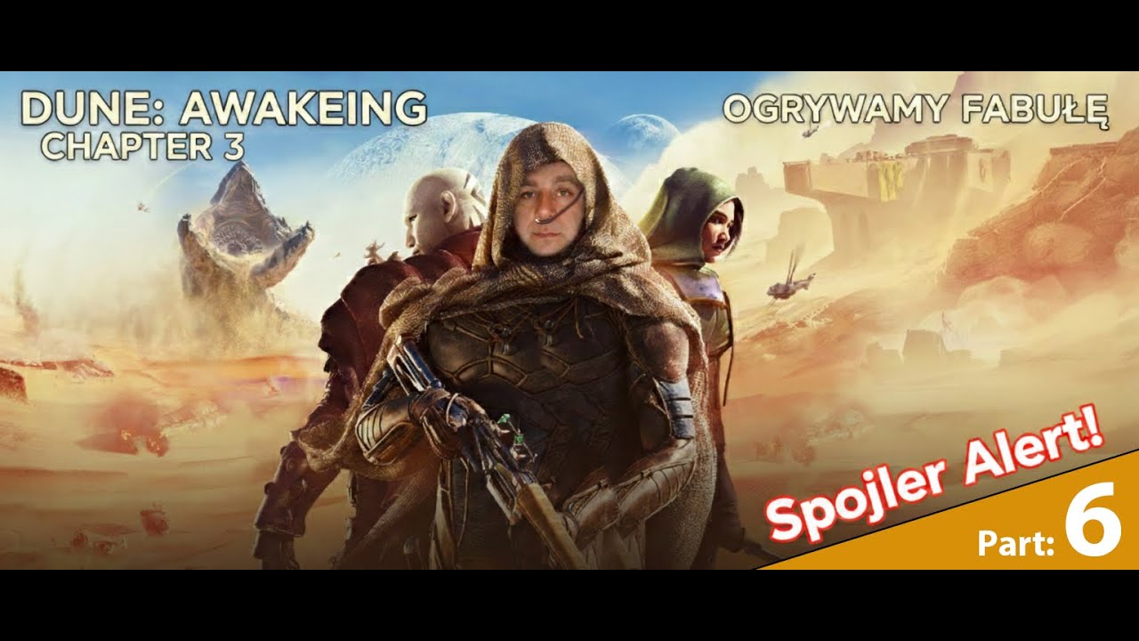 Dune: Awakening - Chapter 3 - Fabuła Part. 6