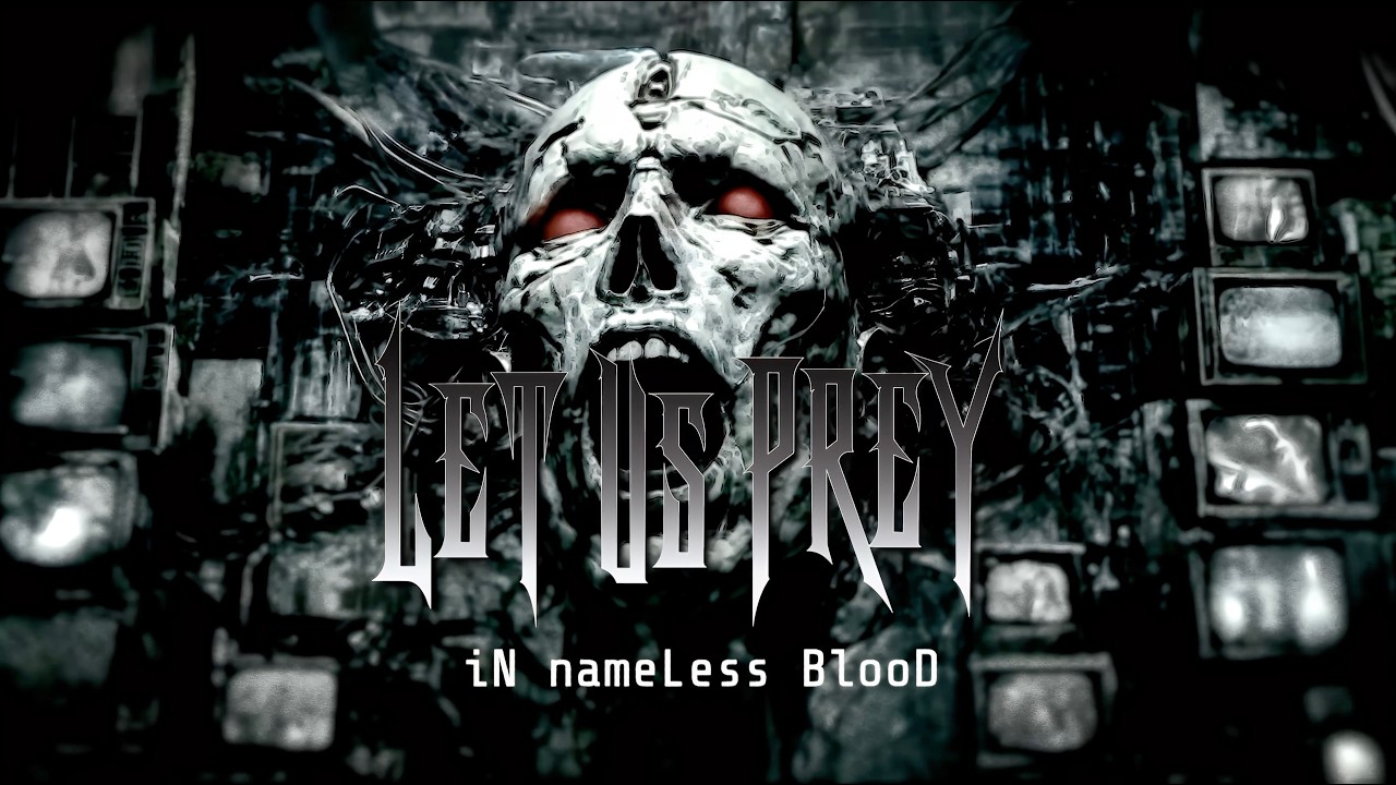 LET US PREY - In Nameless Blood (Official Music Video)