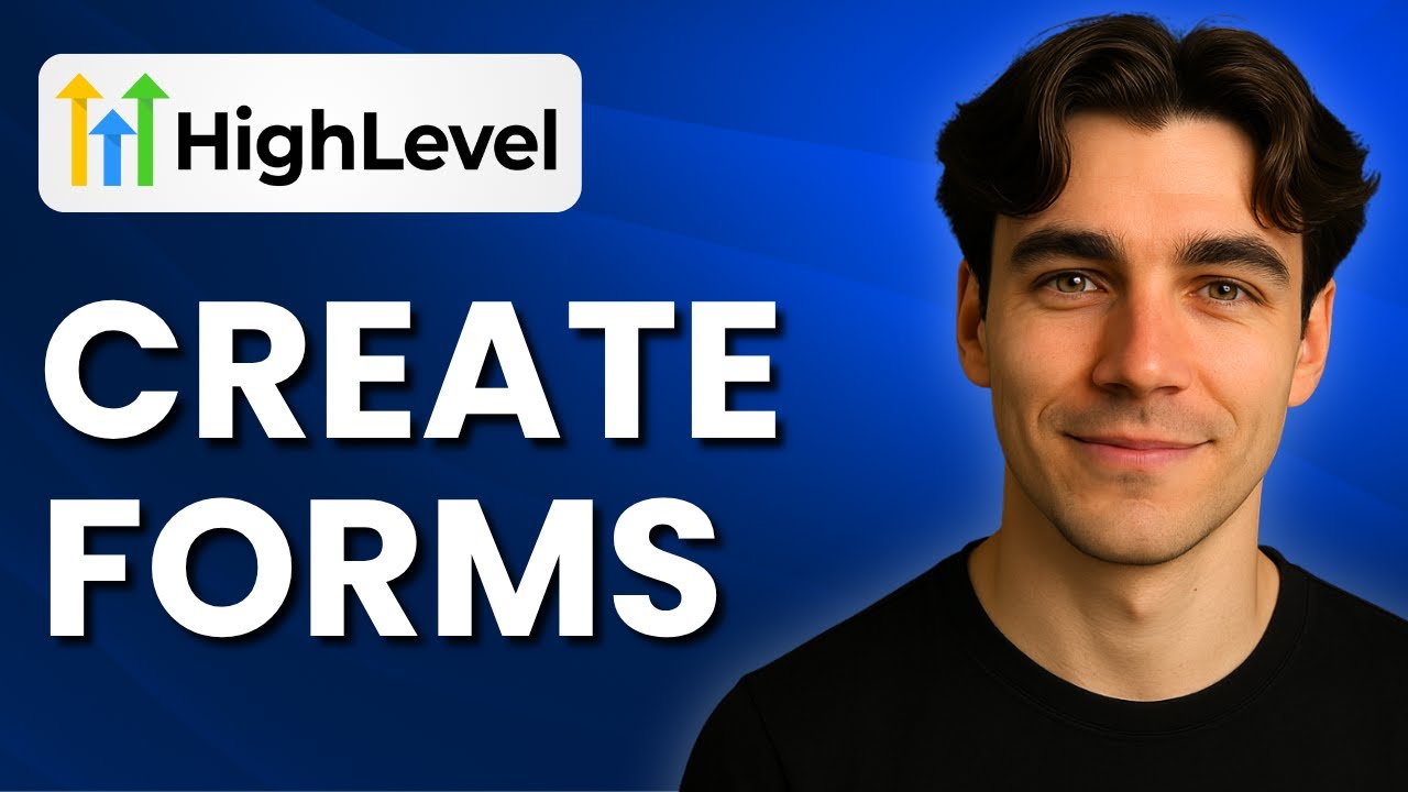 How To Create And Embed Forms With GoHighLevel (Tutorial 2025)