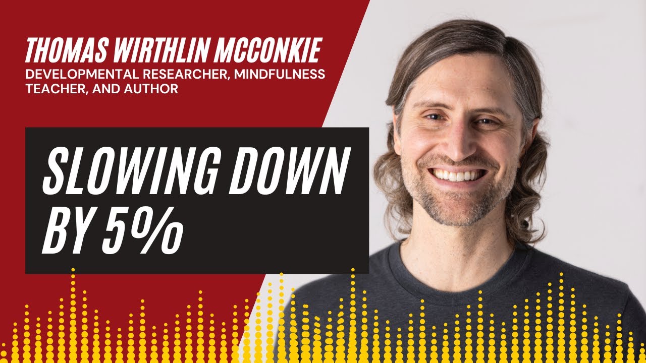 Slowing Down by 5% | An Interview with Thomas Wirthlin McConkie
