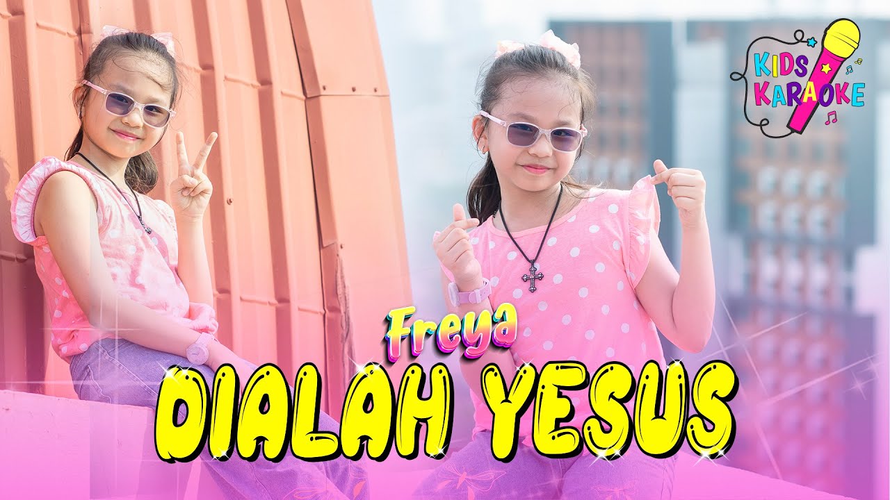 FREYA BENETTA - DIALAH YESUS | Lagu Rohani Anak Terbaru Remix (KARAOKE VERSION)