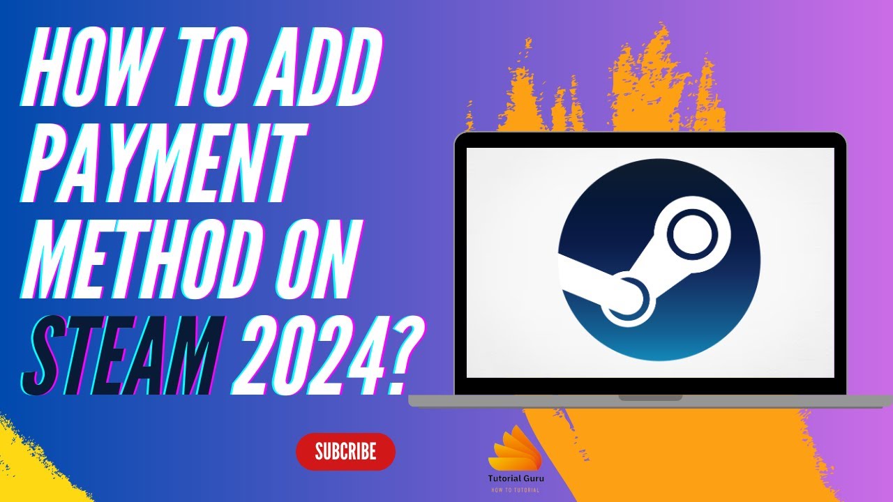 How to Add Payment Method on Steam 2024?