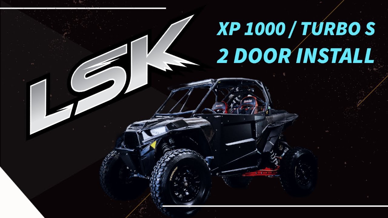 XP 1000 / TURBO S Doors install - LSK Suspension
