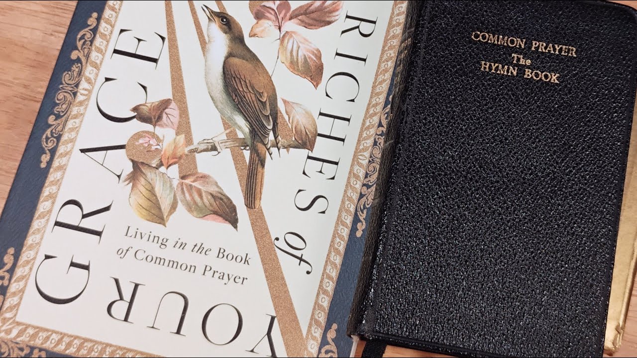 The Riches of Your Grace: Living in the Book of Common Prayer by Julie Lane-Gay